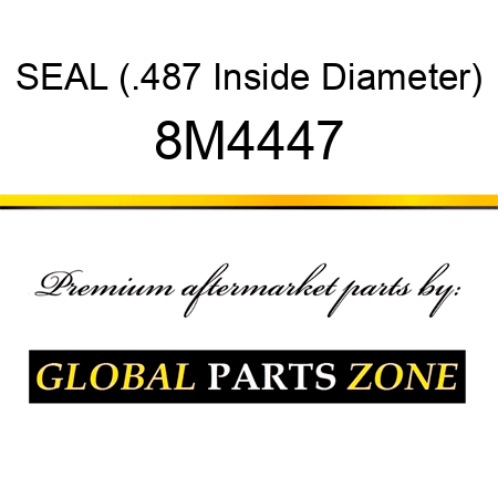 SEAL (.487 Inside Diameter) 8M4447