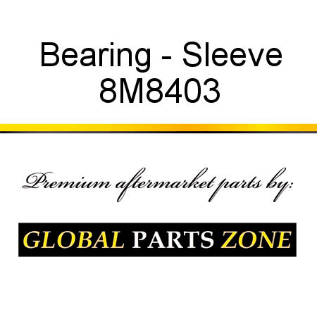Bearing - Sleeve 8M8403