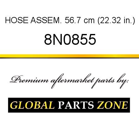 HOSE ASSEM. 56.7 cm (22.32 in.) 8N0855