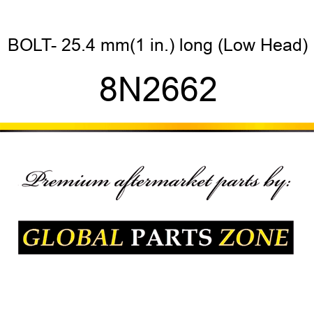 BOLT- 25.4 mm(1 in.) long (Low Head) 8N2662