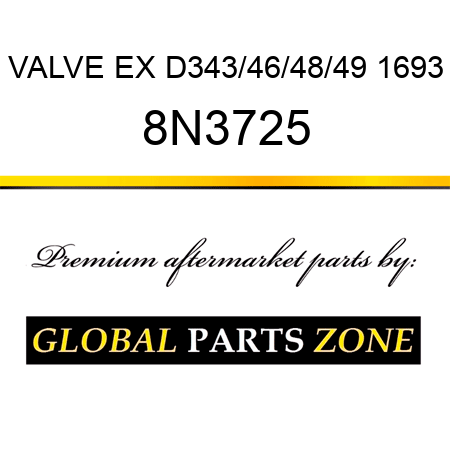 VALVE EX D343/46/48/49 1693 8N3725