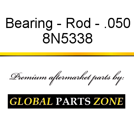 Bearing - Rod - .050 8N5338