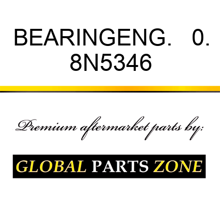 BEARING,ENG.   0. 8N5346