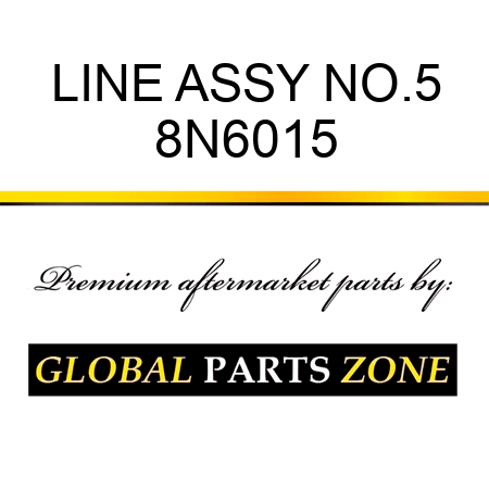 LINE ASSY NO.5 8N6015