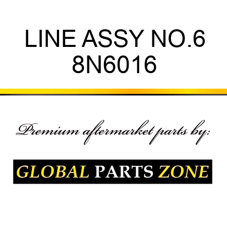 LINE ASSY NO.6 8N6016