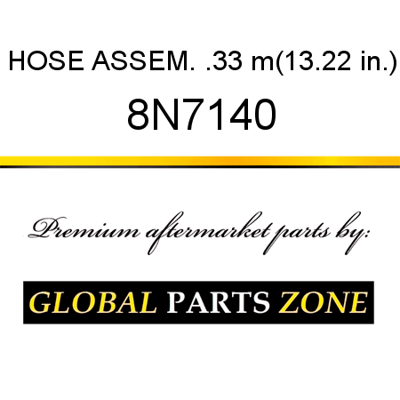 HOSE ASSEM. .33 m(13.22 in.) 8N7140