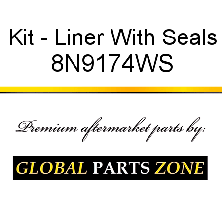 Kit - Liner With Seals 8N9174WS