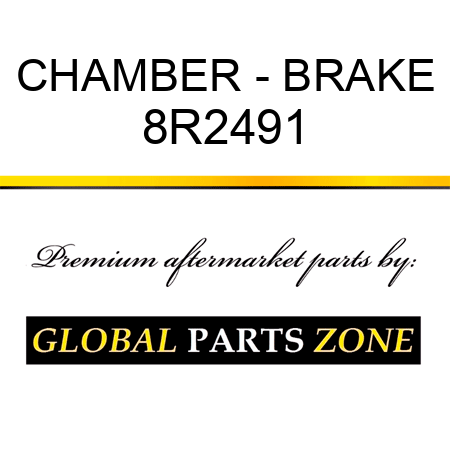 CHAMBER - BRAKE 8R2491