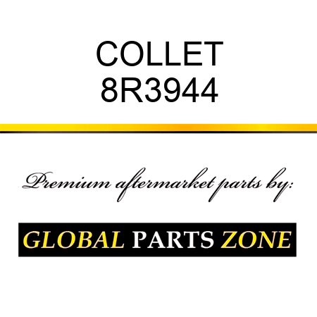 COLLET 8R3944