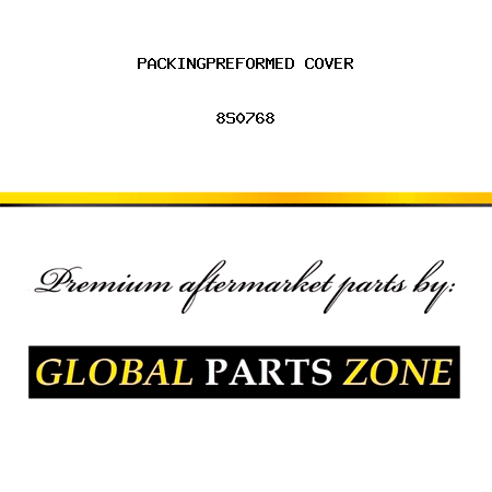 PACKING,PREFORMED COVER 8S0768