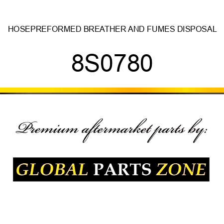 HOSE,PREFORMED BREATHER AND FUMES DISPOSAL 8S0780