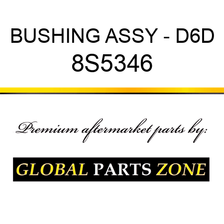 BUSHING ASSY - D6D 8S5346