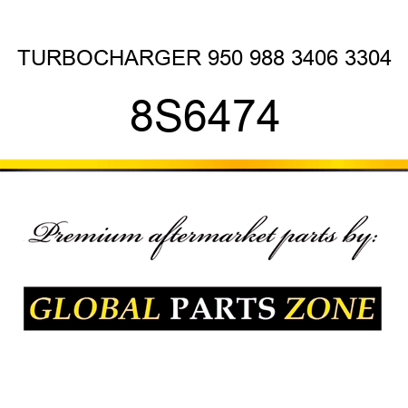 TURBOCHARGER 950 988 3406 3304 8S6474