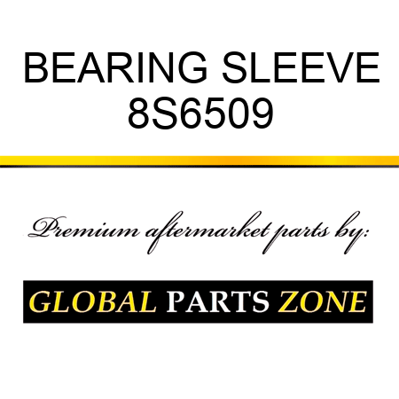 BEARING SLEEVE 8S6509