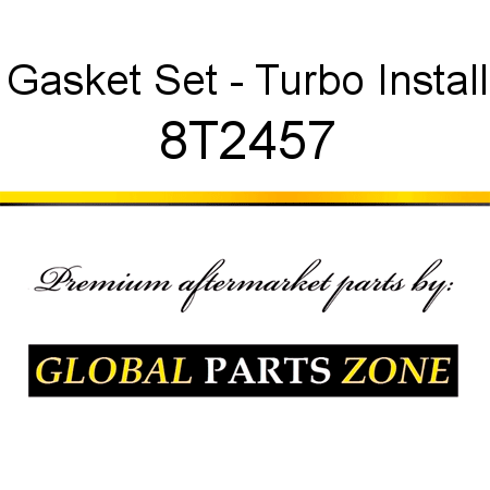Gasket Set - Turbo Install 8T2457