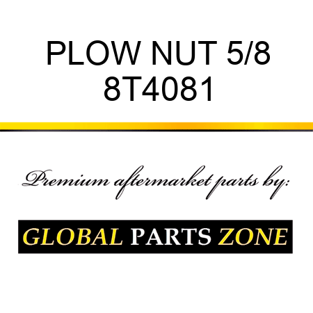 PLOW NUT 5/8 8T4081