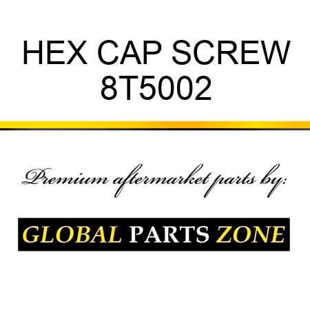 HEX CAP SCREW 8T5002