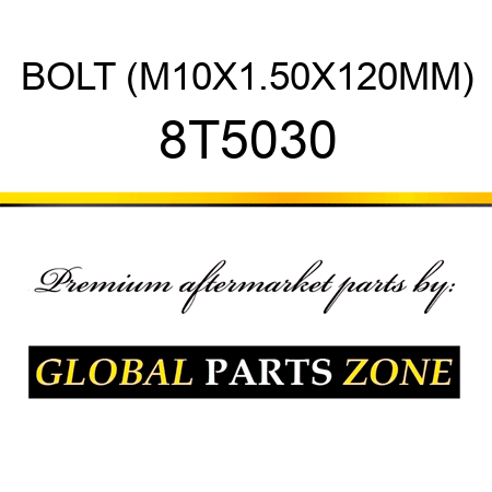 BOLT (M10X1.50X120MM) 8T5030