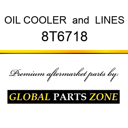 OIL COOLER & LINES 8T6718