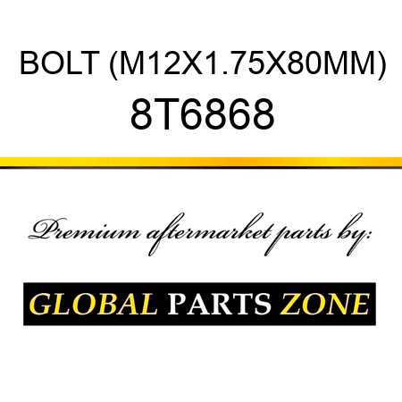 BOLT (M12X1.75X80MM) 8T6868