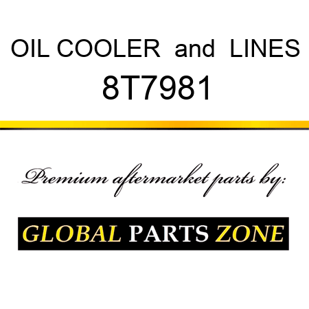OIL COOLER & LINES 8T7981