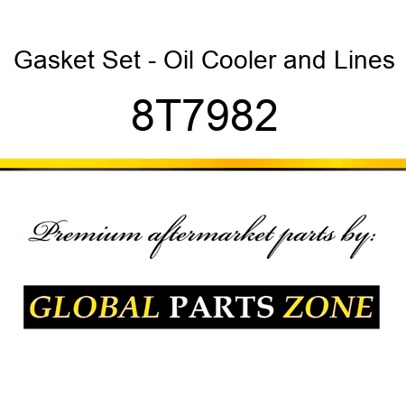 Gasket Set - Oil Cooler&Lines 8T7982