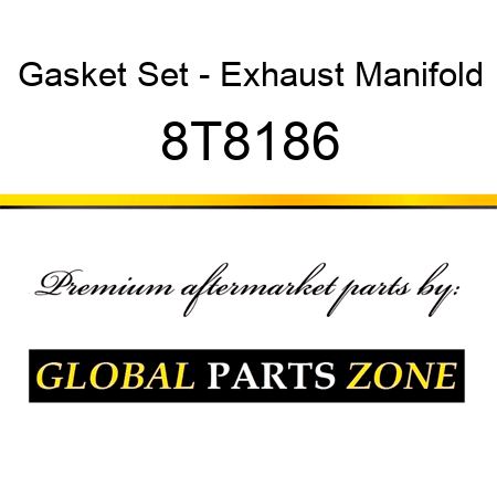 Gasket Set - Exhaust Manifold 8T8186