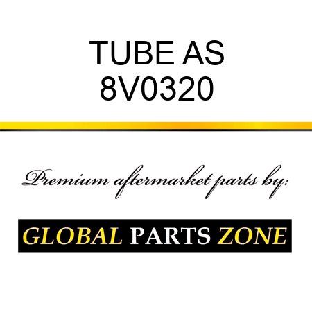 TUBE AS 8V0320