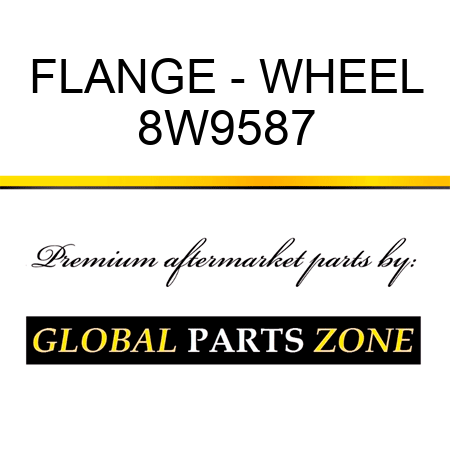 FLANGE - WHEEL 8W9587