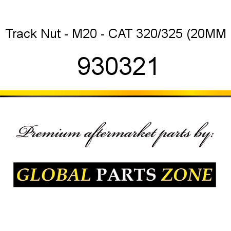 Track Nut - M20 - CAT 320/325 (20MM 930321