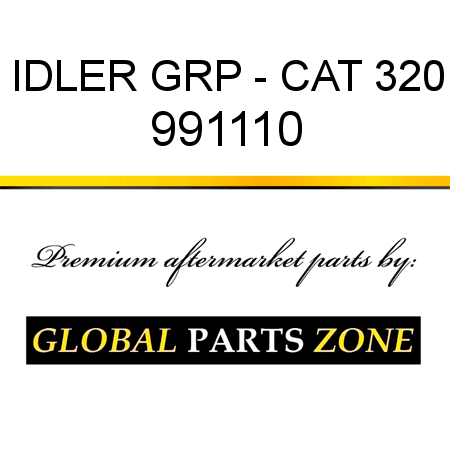 IDLER GRP - CAT 320 991110