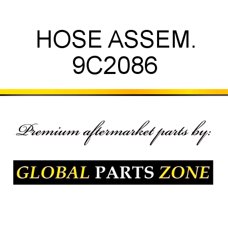 HOSE ASSEM. 9C2086