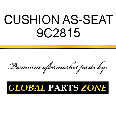 CUSHION AS-SEAT 9C2815