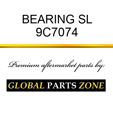 BEARING SL 9C7074