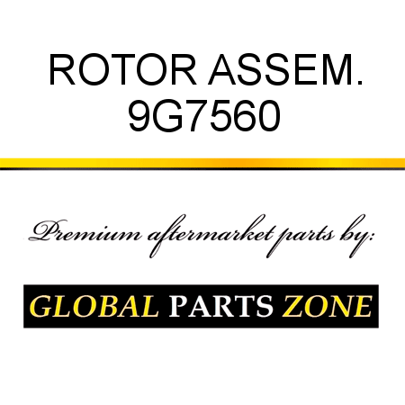 ROTOR ASSEM. 9G7560