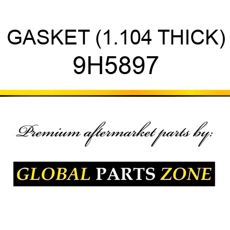 GASKET (1.104 THICK) 9H5897