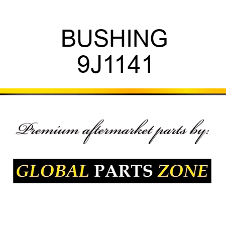 BUSHING 9J1141