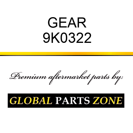 GEAR 9K0322