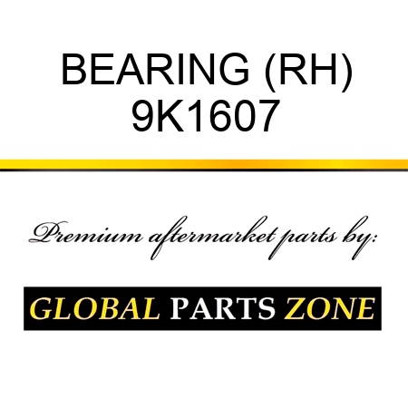 BEARING (RH) 9K1607