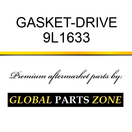 GASKET-DRIVE 9L1633