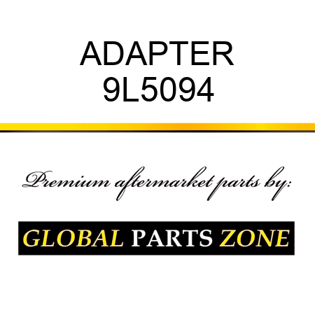 ADAPTER 9L5094