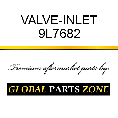 VALVE-INLET 9L7682