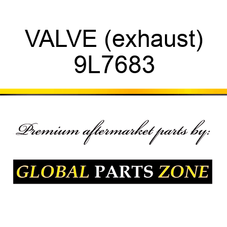 VALVE (exhaust) 9L7683