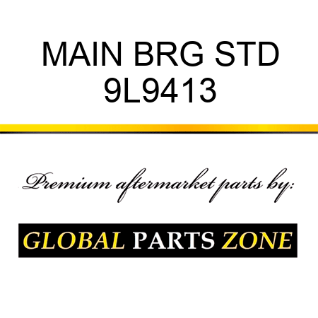 MAIN BRG STD 9L9413