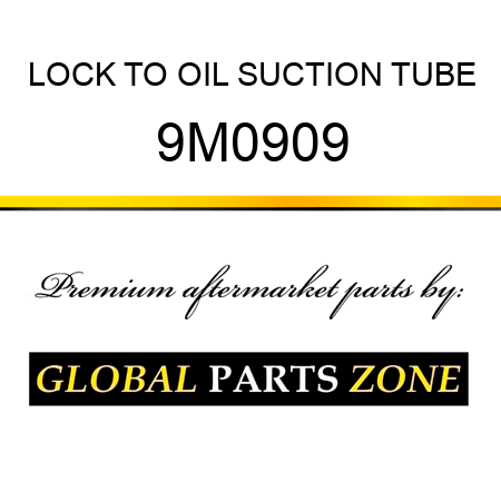 LOCK TO OIL SUCTION TUBE 9M0909