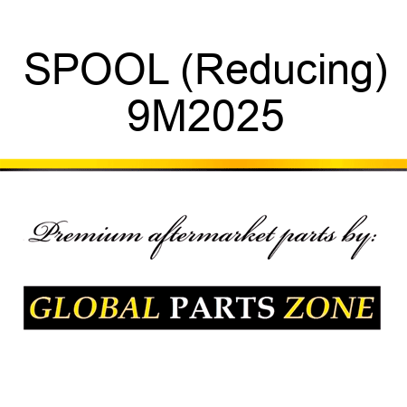 SPOOL (Reducing) 9M2025