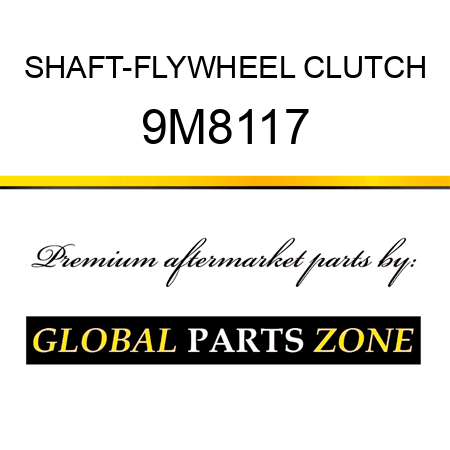 SHAFT-FLYWHEEL CLUTCH 9M8117