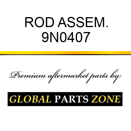 ROD ASSEM. 9N0407