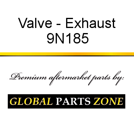 Valve - Exhaust 9N185