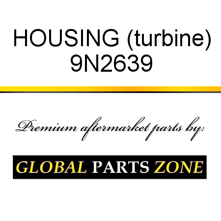 HOUSING (turbine) 9N2639